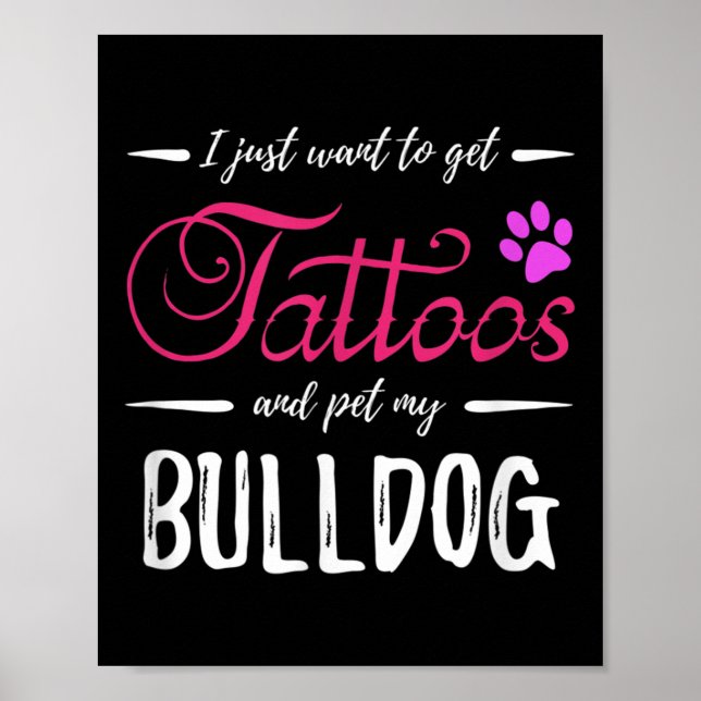 Bulldog Dog Lover Tattoo Funny Dog Mum Gift Idea  Poster (Front)