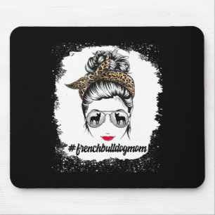 Bulldog Dog Mum Bleached Messy Bun Leopard Women Mouse Mat