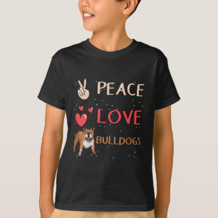 Bulldog Dog Owner Peace Love Bulldogs T-Shirt