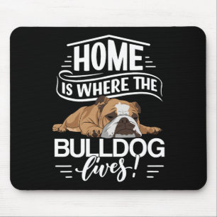 Bulldog Dog Saying Where The English Bulldog Lives Mouse Mat