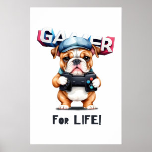 Bulldog Gamer For Life Poster