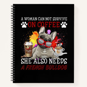 Bulldog Gift Coffee She Also Need French Bulldog Notebook