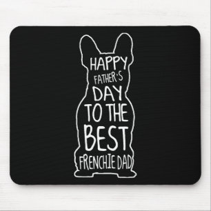 Bulldog Gift For Lover Happy Fathers Day Frenchie  Mouse Mat