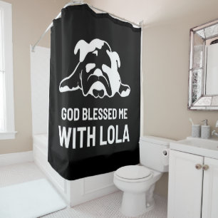 Bulldog God Blessed Me With Lola Shower Curtain