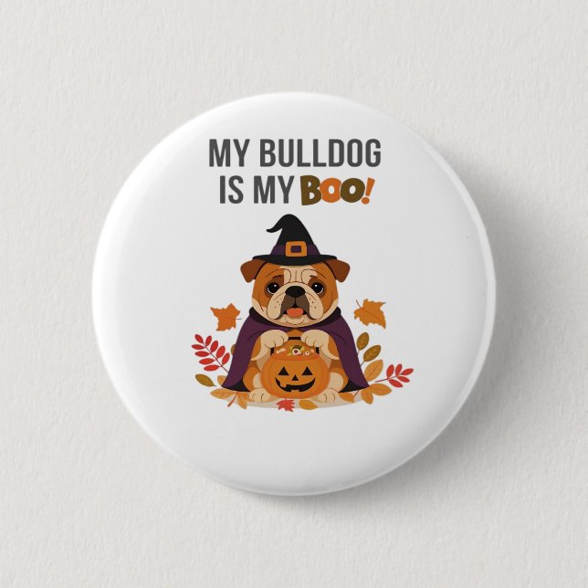 Bulldog Halloween Costume  My Bulldog is My Boo Do 6 Cm Round Badge (Front)