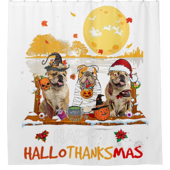 Bulldog Happy Hallothanksmas Halloween Thanksgivin Shower Curtain (Front)