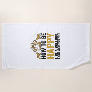 Bulldog Happy Quote Vintage Engraving Dog Lover De Beach Towel