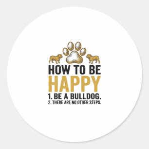 Bulldog Happy Quote Vintage Engraving Dog Lover De Classic Round Sticker