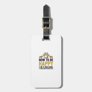Bulldog Happy Quote Vintage Engraving Dog Lover De Luggage Tag