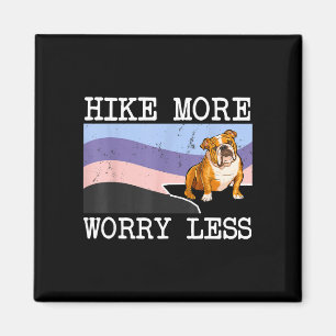 Bulldog hike more worry less graphic hiking men magnet
