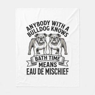 Bulldog Humour Shirt Funny Bath Time Dog Quote Des Fleece Blanket