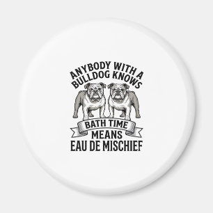 Bulldog Humour Shirt Funny Bath Time Dog Quote Des Magnet