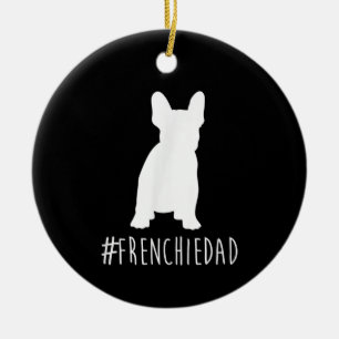 Bulldog Lover Frenchie Dad French Bulldog Dad Ceramic Tree Decoration