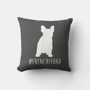 Bulldog Lover Frenchie Dad French Bulldog Dad Cushion