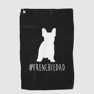 Bulldog Lover Frenchie Dad French Bulldog Dad Golf Towel