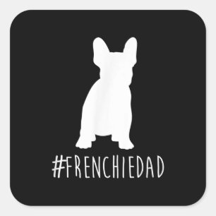 Bulldog Lover Frenchie Dad French Bulldog Dad Square Sticker