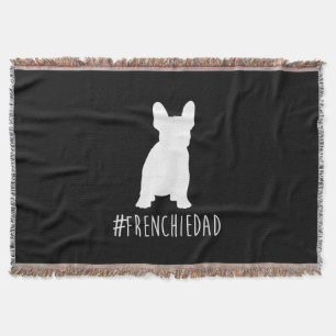 Bulldog Lover Frenchie Dad French Bulldog Dad Throw Blanket