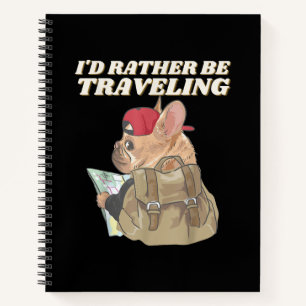 Bulldog Lovers I’d Rather Be Travelling Bulldog Notebook