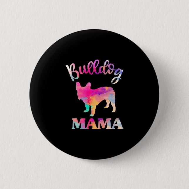 Bulldog Mama  6 Cm Round Badge (Front)