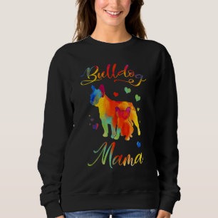 Bulldog Mama Colourful English Bulldog Dog Mum 1 Sweatshirt