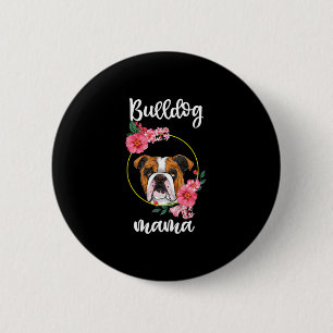 Bulldog Mama Floral 6 Cm Round Badge