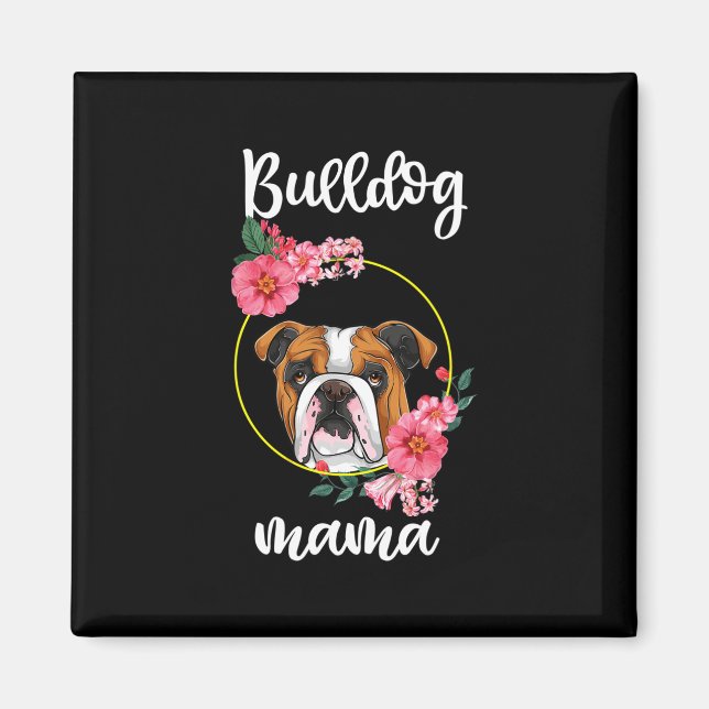 Bulldog Mama Floral  Magnet (Front)