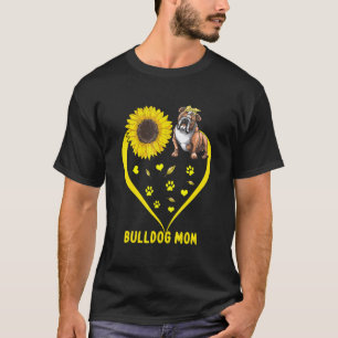 Bulldog Mom Sunflower Dog Paws Hearts Mother's Da T-Shirt