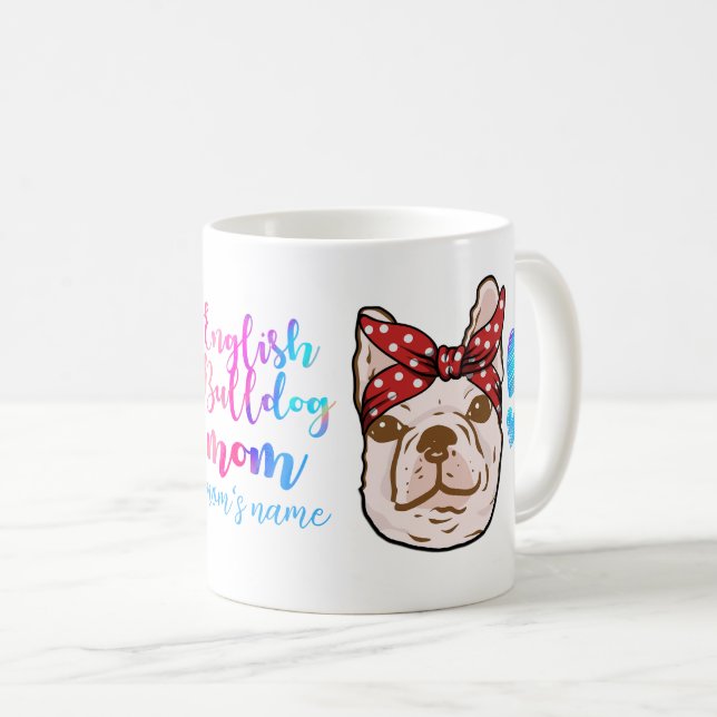 Bulldog Mum Cute Mother's Day Dog Lover Coffee Mug (Front Right)