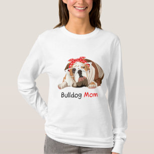 Bulldog Mum Dog Bandanna Pet Lover Gift Womens Bul T-Shirt