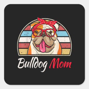 Bulldog Mum English Bulldog Lover Gifts Women Square Sticker