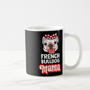 Bulldog Mum French Bulldog Mama  Coffee Mug