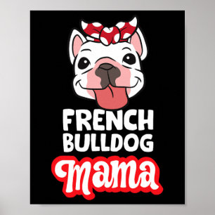 Bulldog Mum French Bulldog Mama  Poster