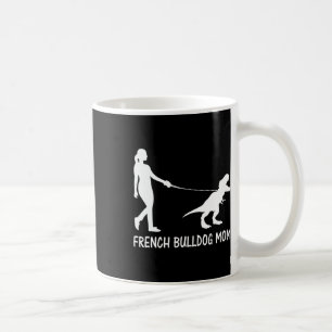 Bulldog Mum Frenchie Mama Dog Dinosaur Women Mothe Coffee Mug