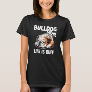 Bulldog Mum Lazy English Bulldog Dog T-Shirt