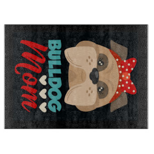 Bulldog Mum Personalised To My Mum Cutting Board
