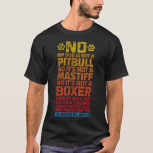 Bulldog No My Dog Is Not A Pitbull Not Mastiff Not T-Shirt