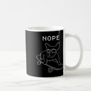 Bulldog Nope Riding A Skateboard Cool Frenchie  Coffee Mug