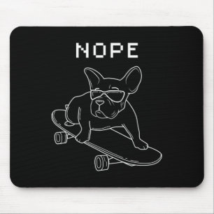 Bulldog Nope Riding A Skateboard Cool Frenchie Mouse Mat