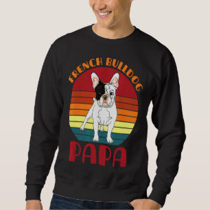 Bulldog Papa French Bulldog Sweatshirt