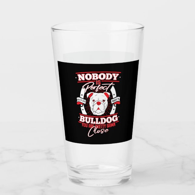 Bulldog Perfection Dog Love Glass (Front)