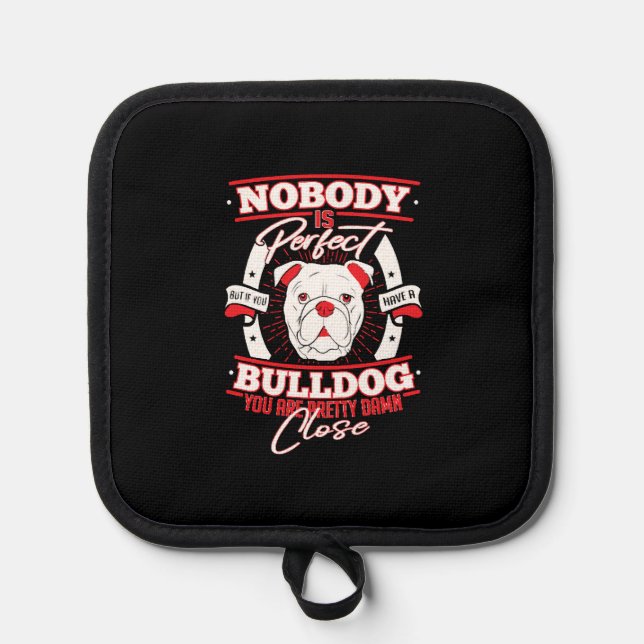 Bulldog Perfection Dog Love Pot Holder (Front)
