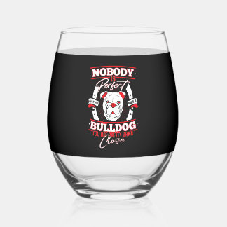 Bulldog Perfection Dog Love Stemless Wine Glass