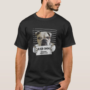 Bulldog Prison Bad Dog Jail Prisoner Puppy T-Shirt