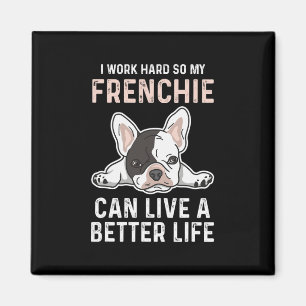 Bulldog Quote For A French Bulldog Owner  Magnet