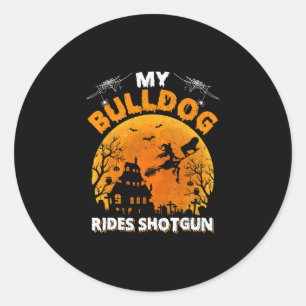 Bulldog Ride Shotgun Fun Bulldog Halloween  Classic Round Sticker
