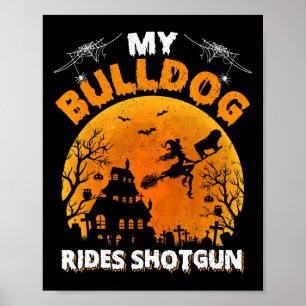 Bulldog Ride Shotgun Fun Bulldog Halloween Poster