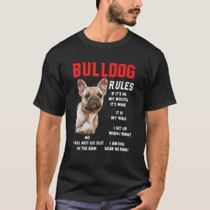 Bulldog Rules Fun Dog Owner Pet I M Dog Fun T-Shirt