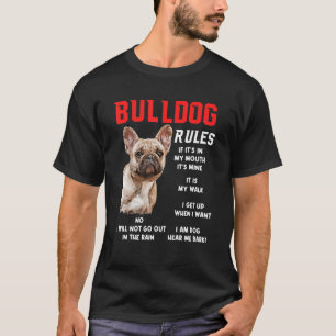 Bulldog Rules Fun Dog Owner Pet I M Dog Fun T-Shirt