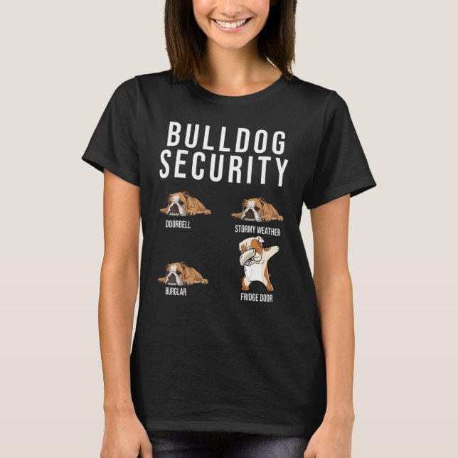 Bulldog Security  English Bulldog Dog  Cute Pet T-Shirt (Front)
