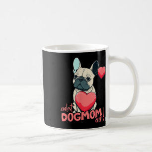 Bulldog With Heartballoon - Coolest Dogmom Ever! Coffee Mug